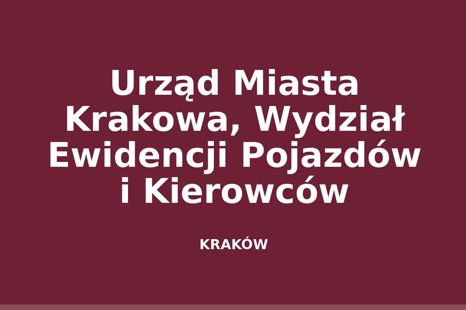 Urząd Miasta Krakowa, Wydział Ewidencji Pojazdów i Kierowców