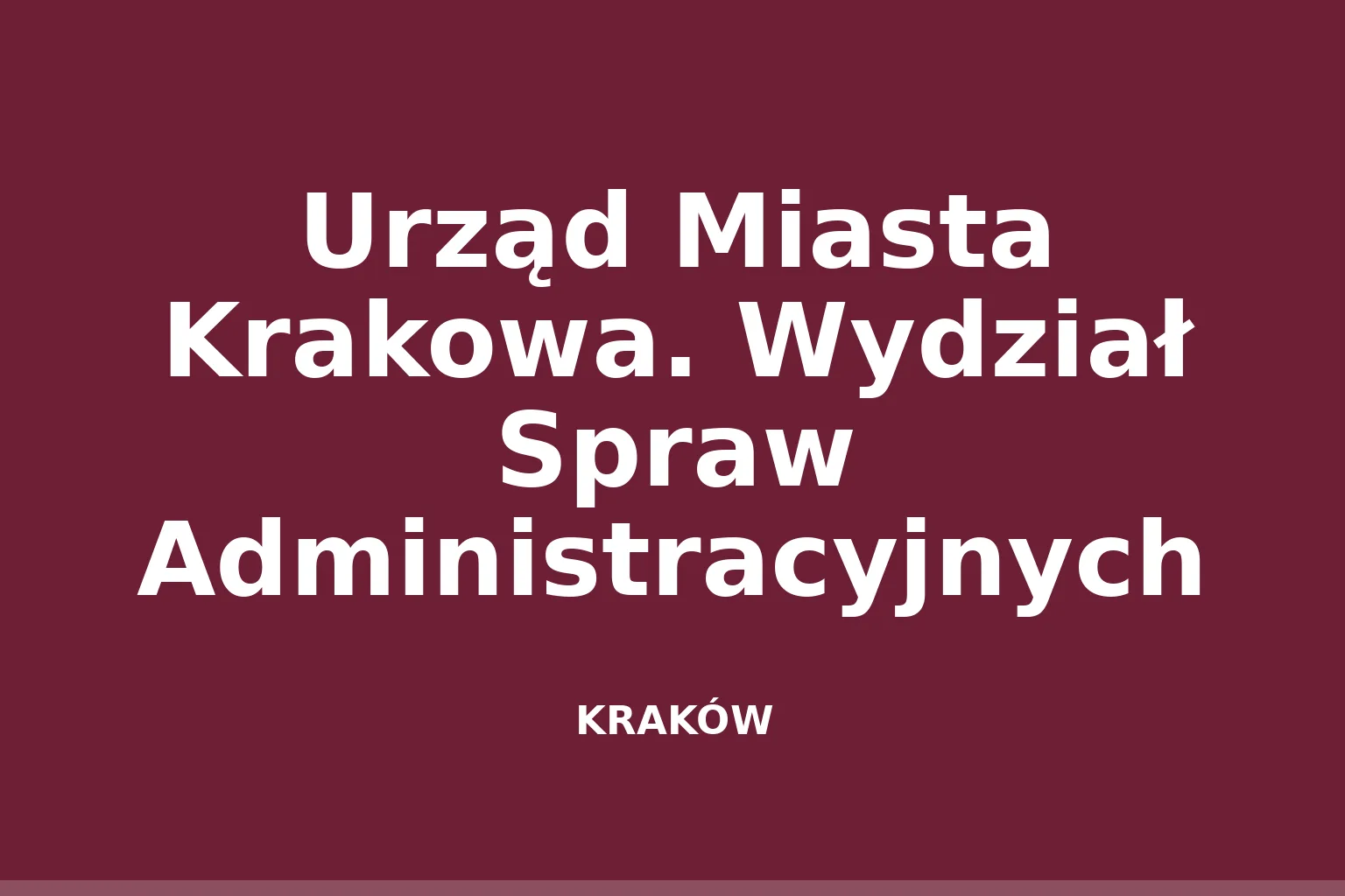 Urząd Miasta Krakowa. Wydział Spraw Administracyjnych