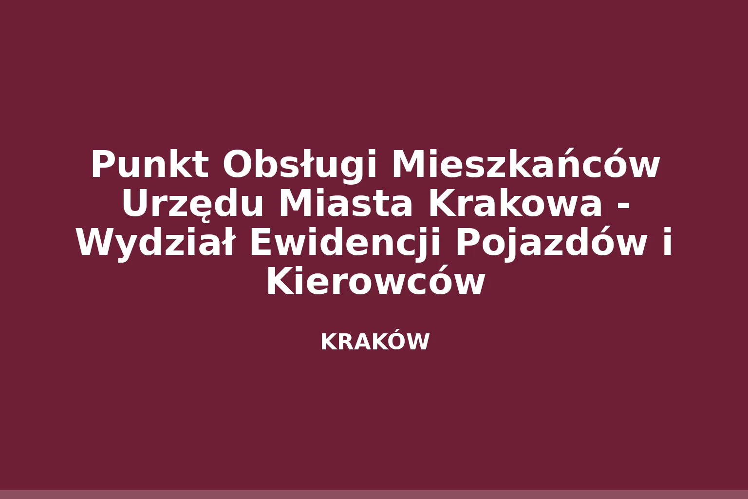 Punkt Obsługi Mieszkańców Urzędu Miasta Krakowa - Wydział Ewidencji Pojazdów i Kierowców