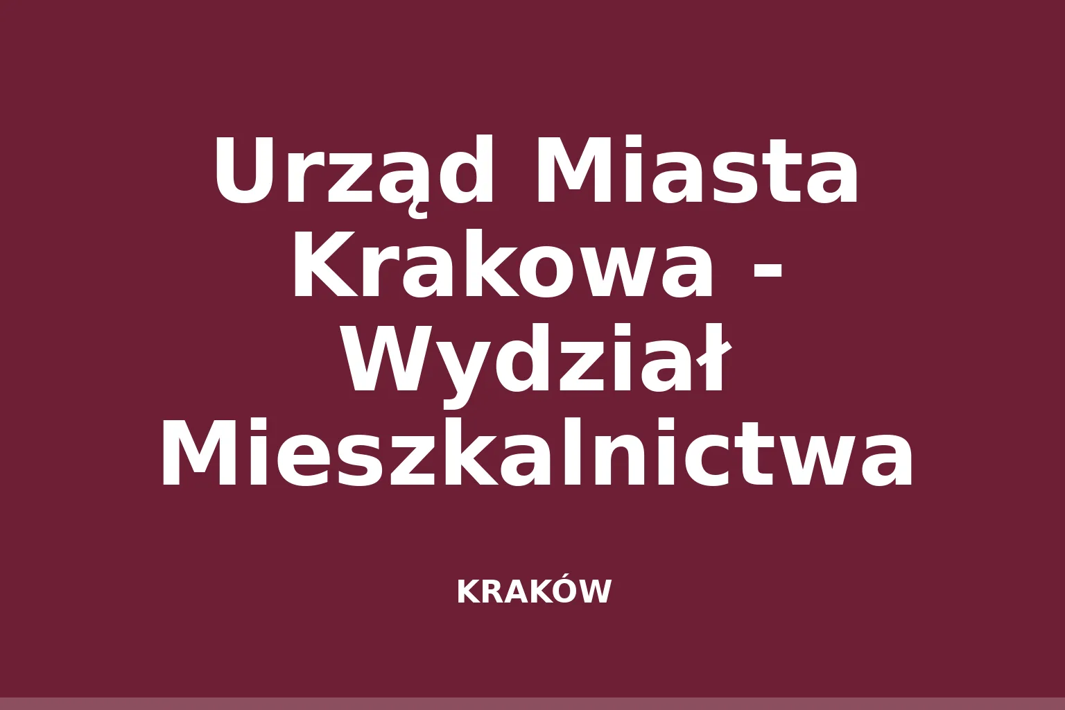 Urząd Miasta Krakowa - Wydział Mieszkalnictwa